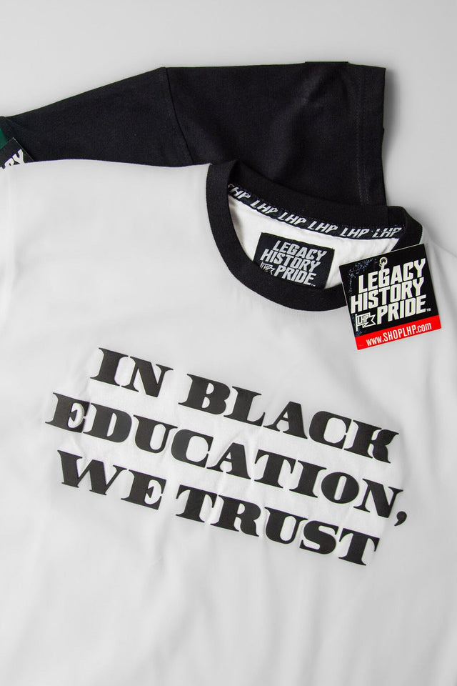 IN BLACK EDUCATION WE TRUST TEE
